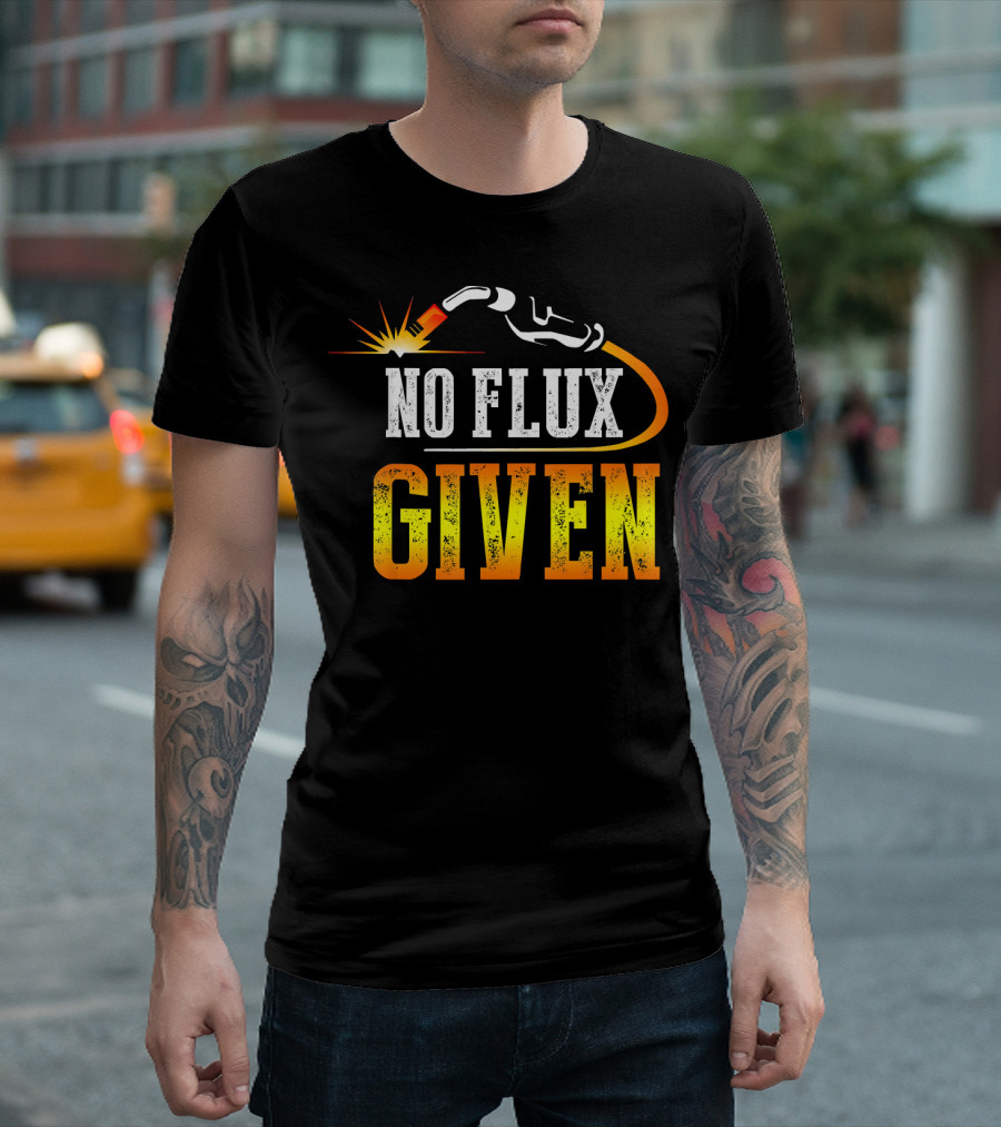 No Flux Given Welding Torch Spark T-Shirt