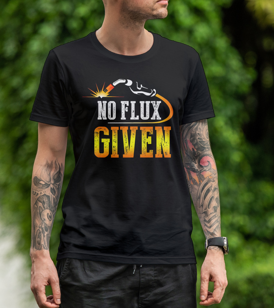 No Flux Given Welding Torch Spark T-Shirt