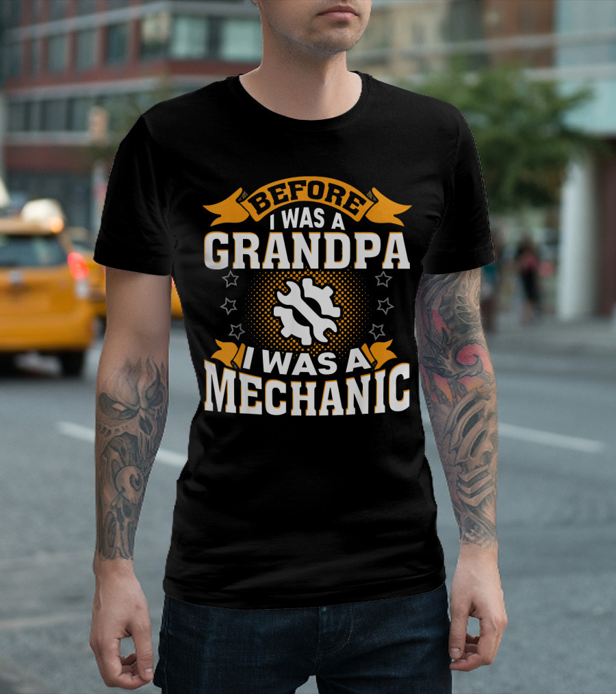Before I Was A Grandpa I Was A Mechanic T-Shirt