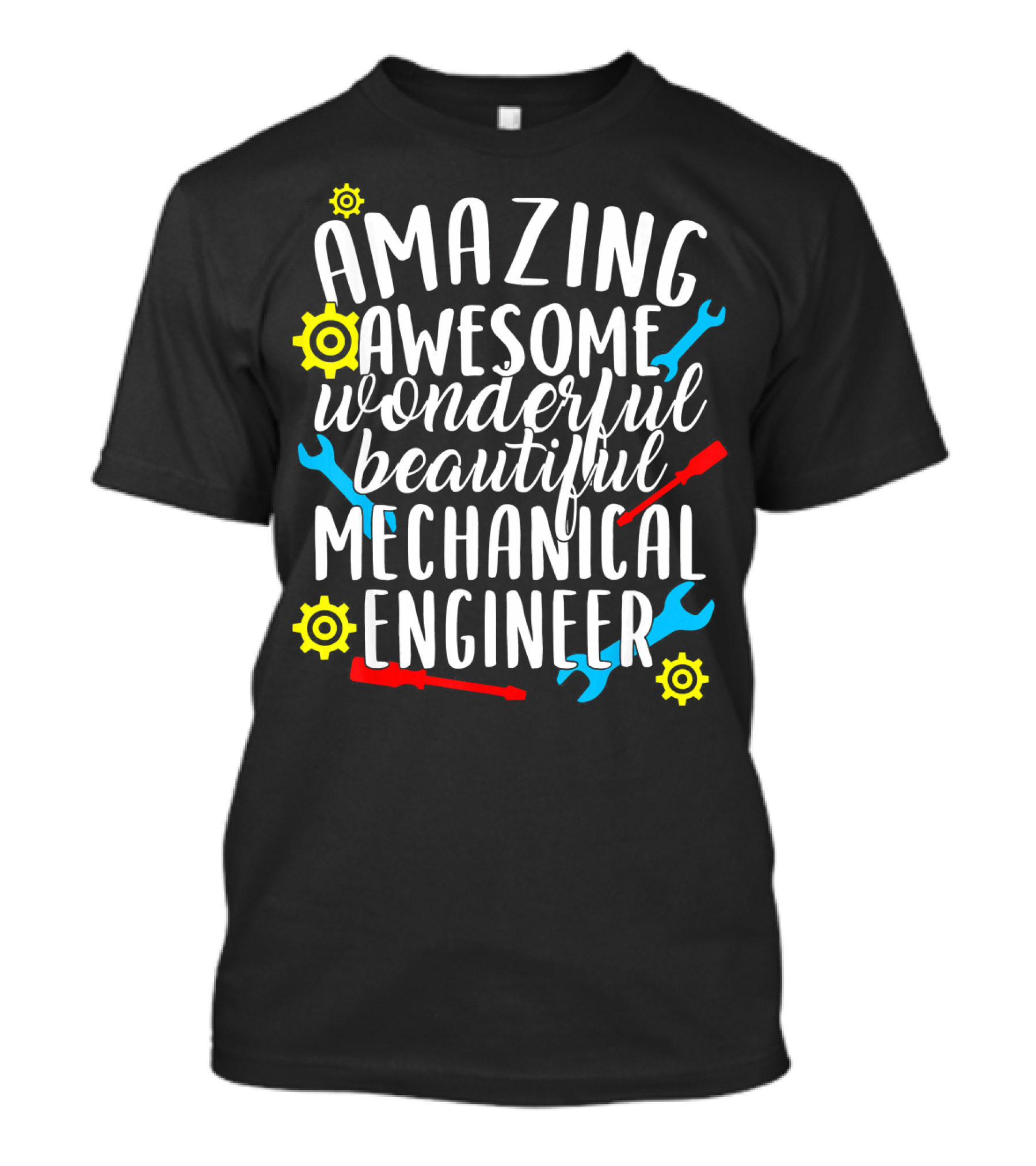 Amazing Awesome Wonderful Beautiful Mechanical Engineer T-Shirt
