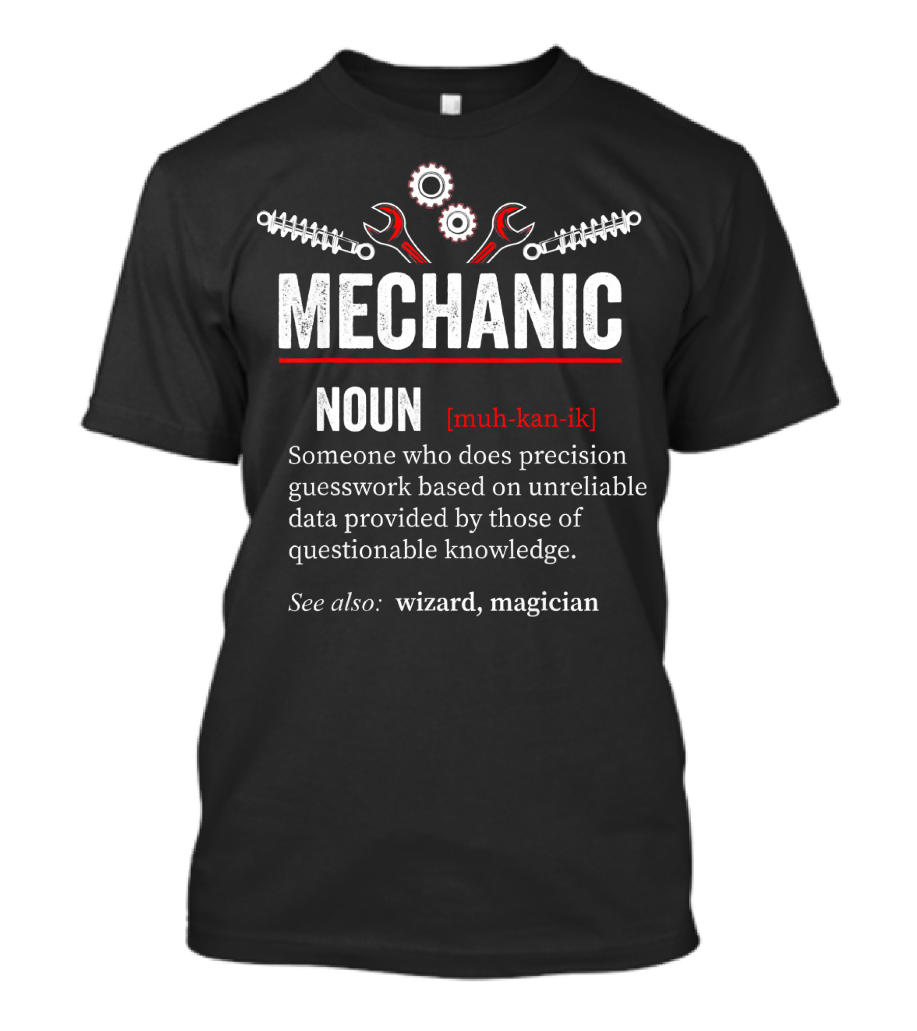 Mechanic Noun Precision Guesswork Wizard Magician Definition Funny Mechanic Def T-Shirt