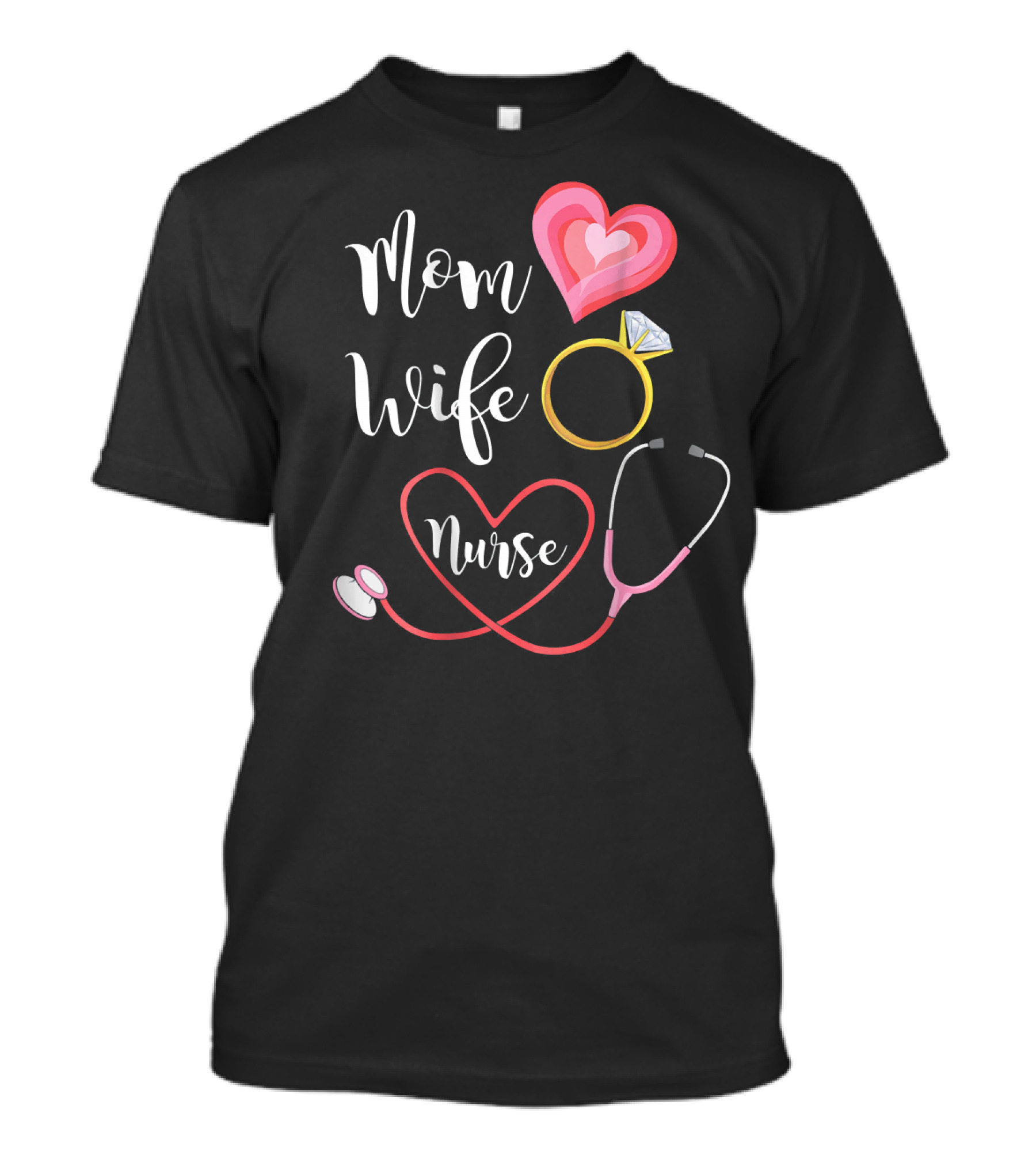 Mom Wife Nurse Heart Diamond Ring Stethoscope T-Shirt