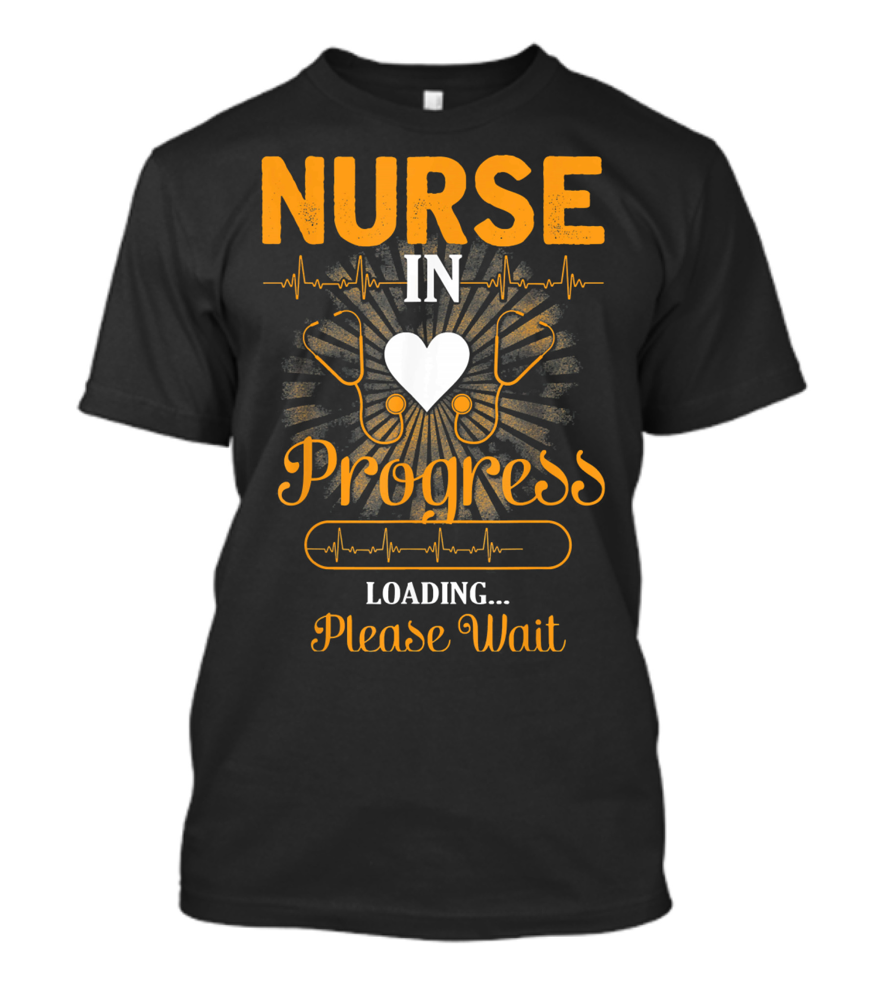 Nurse In Progress Loading Please Wait Funny Nurse Heartbeat Stethoscope T-Shirt