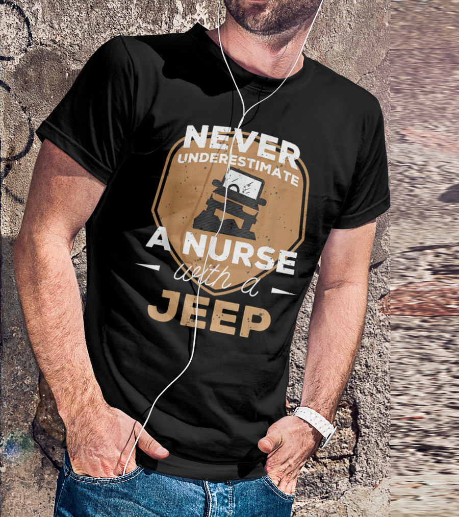 Never Underestimate A Nurse With A Jeep Adventure Badge T-Shirt