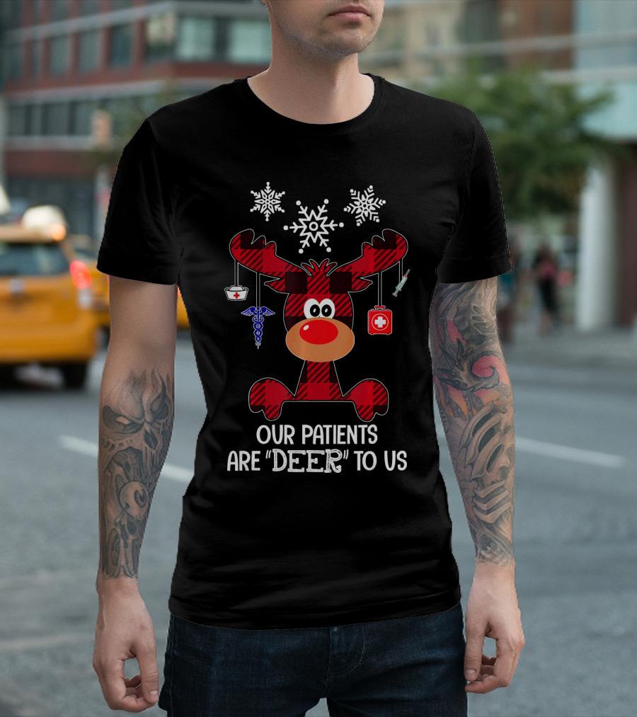 Our Patients Are Deer to Us Nurse Reindeer Snowflakes Medical Tools T-Shirt