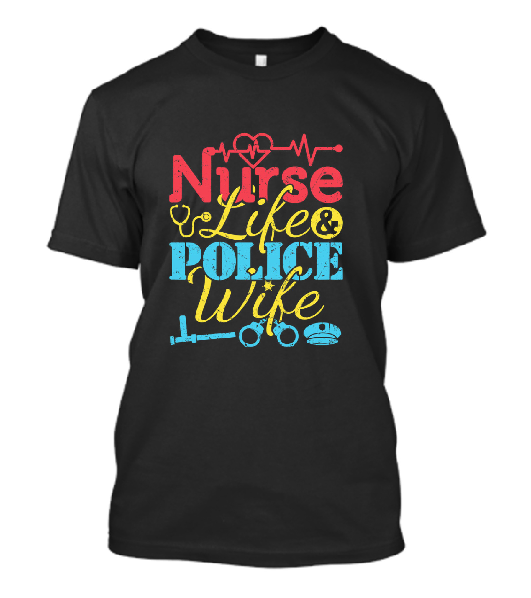 Nurse Life And Police Wife Stethoscope Handcuffs Heartbeat Badge T-Shirt
