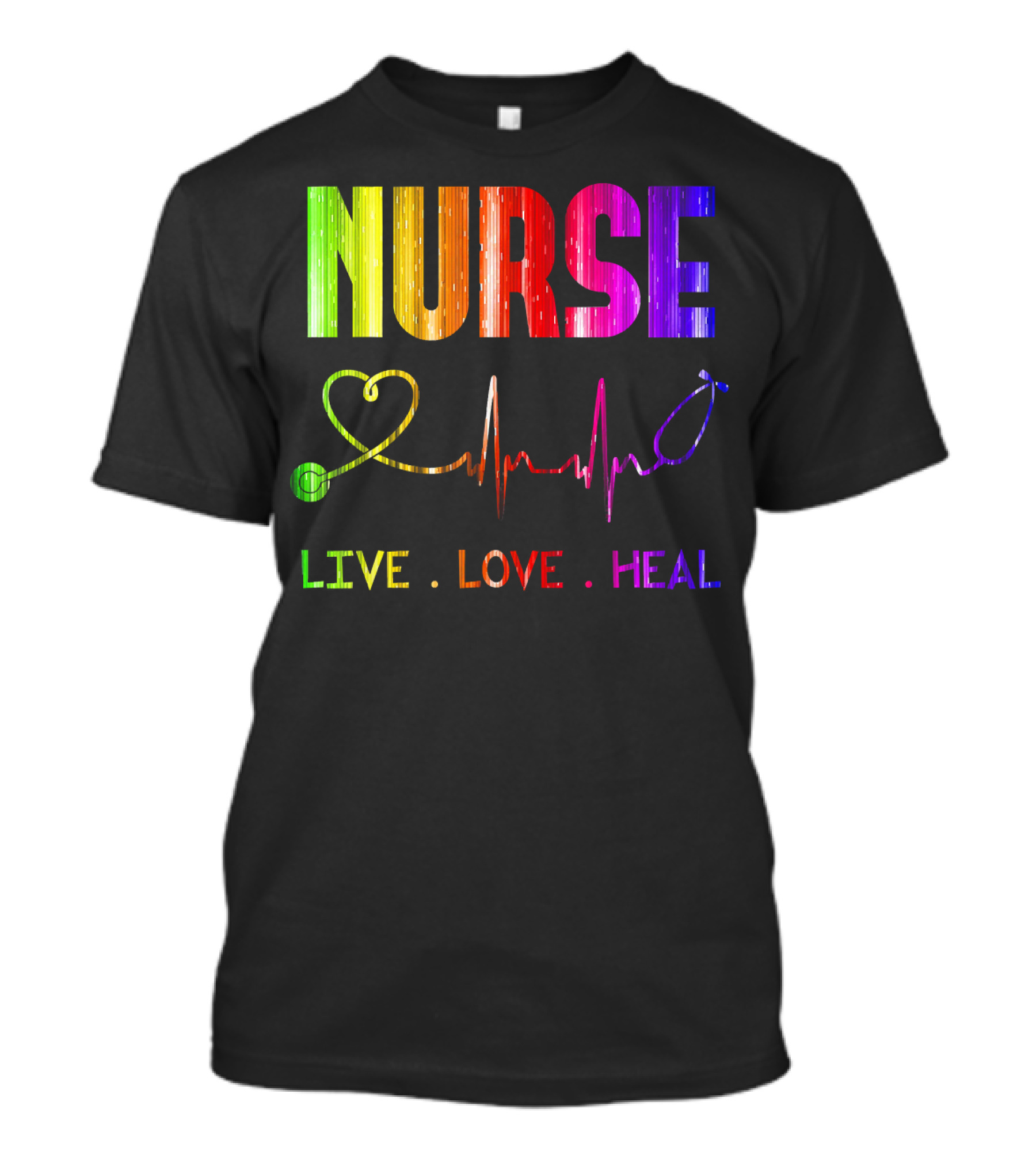 Nurse Live Love Heal With Heartbeat And Stethoscope T-Shirt