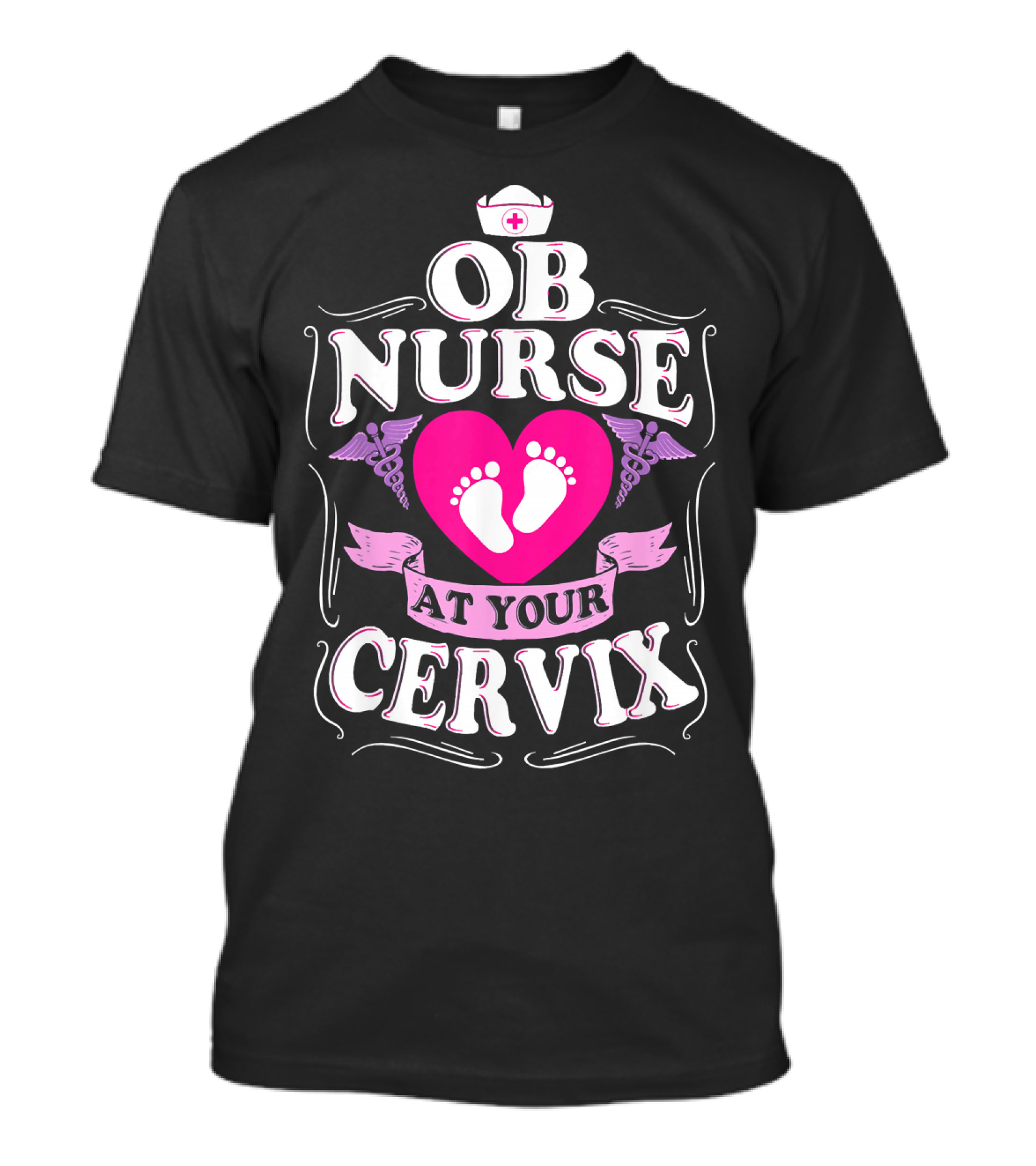 OB Nurse At Your Cervix Footprints Heart Nurse Cap Caduceus T-Shirt