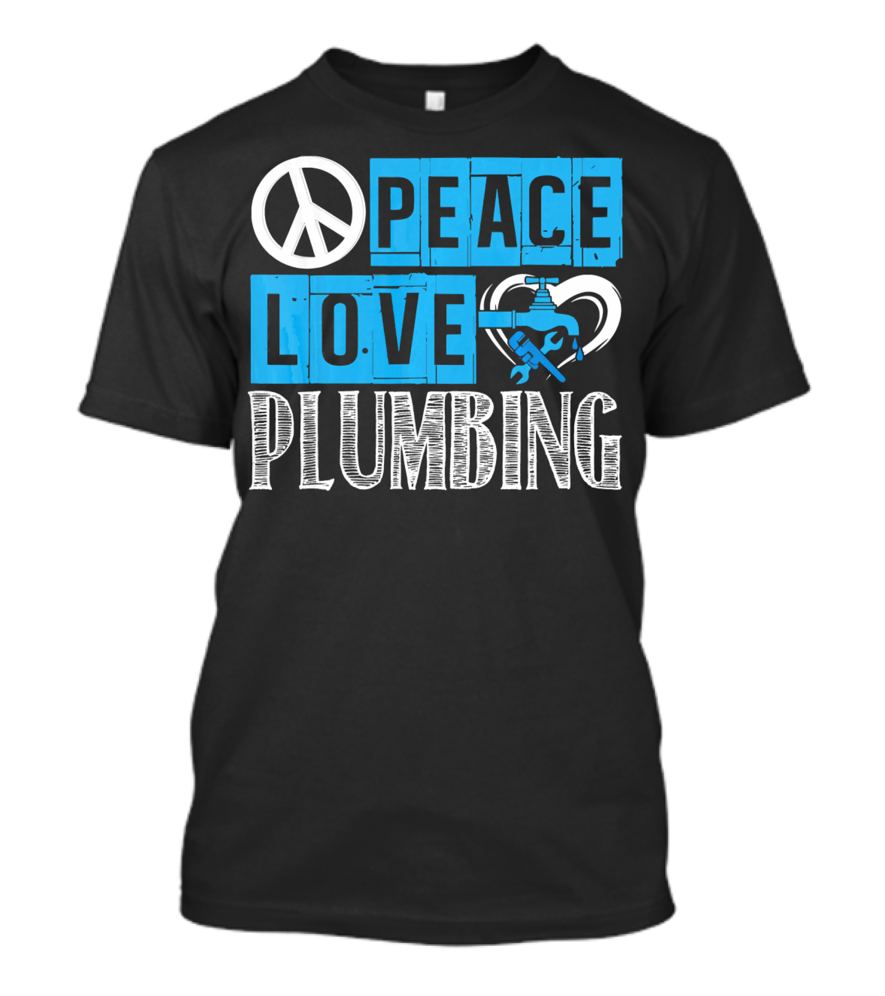 Peace Love Plumbing T-Shirt