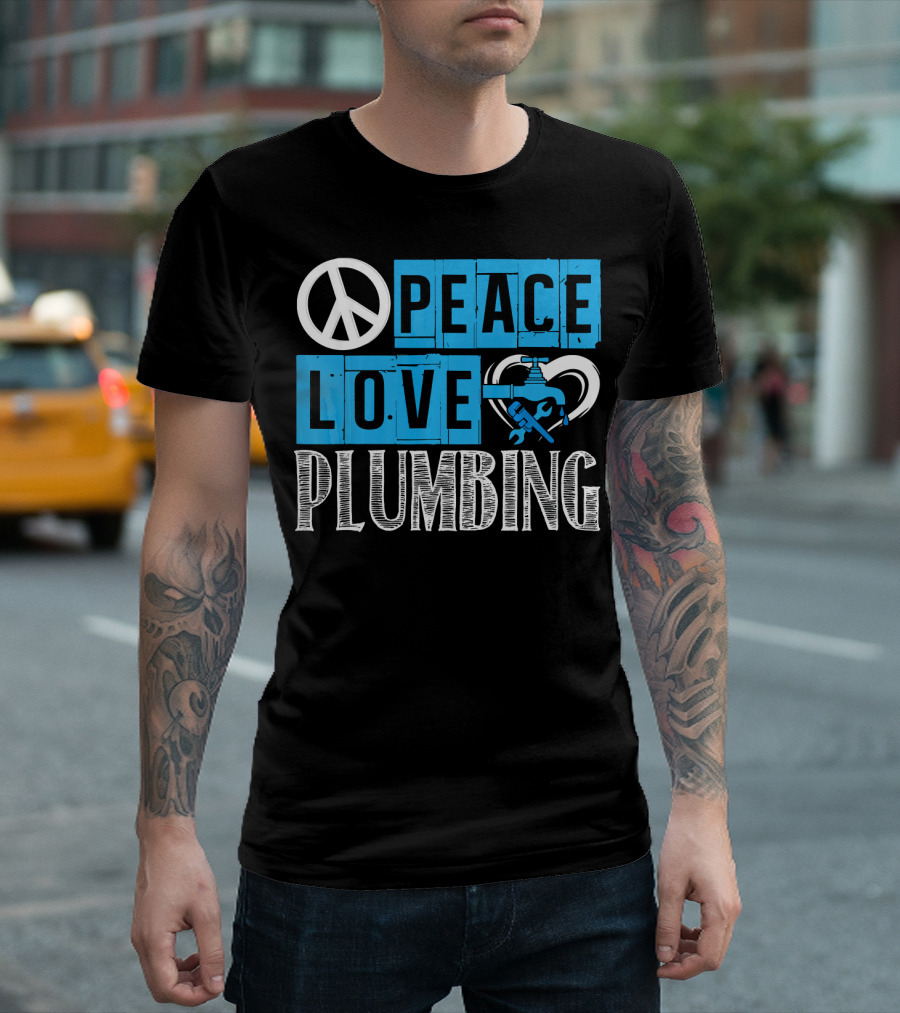 Peace Love Plumbing T-Shirt