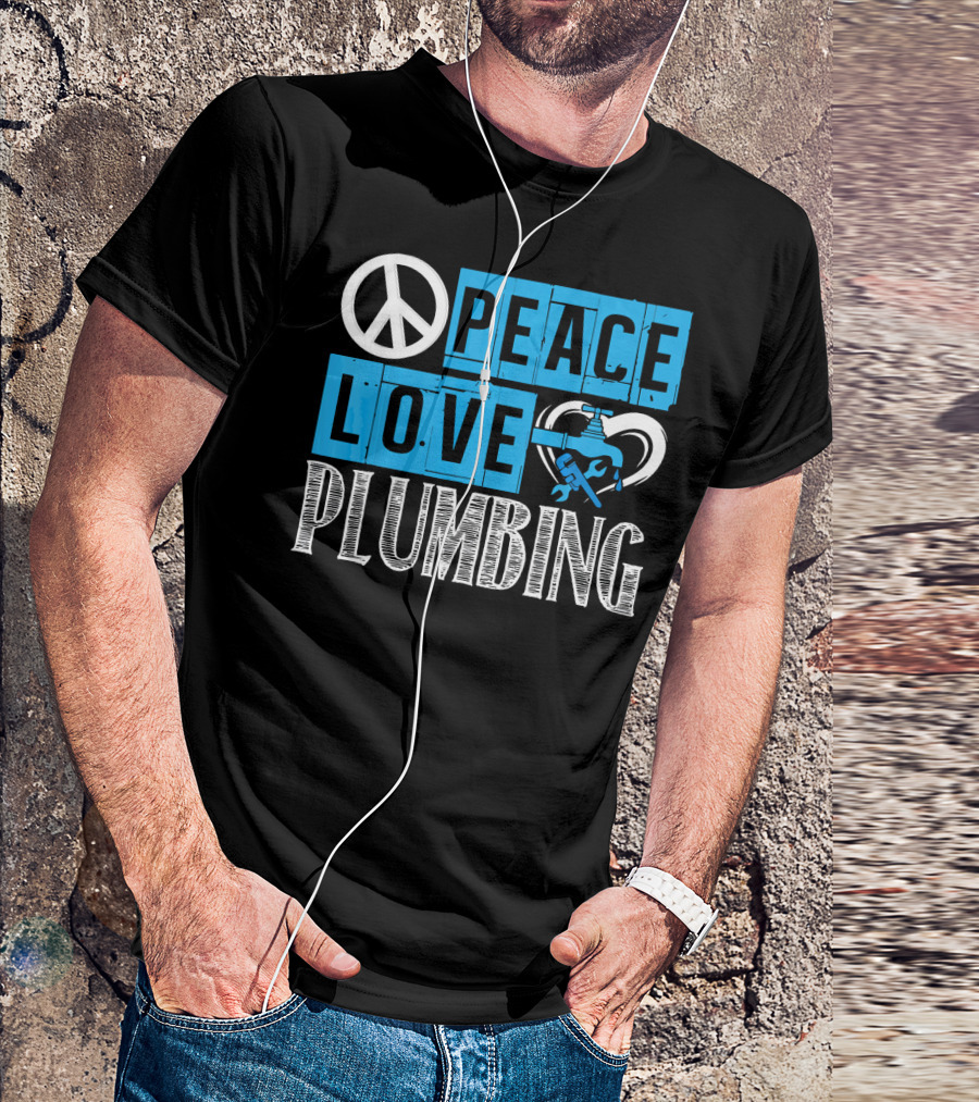 Peace Love Plumbing T-Shirt