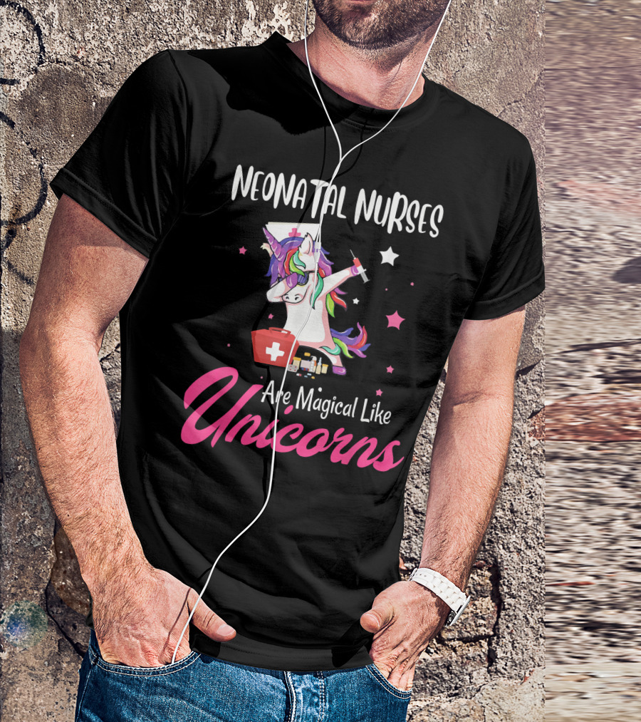 Neonatal Nurses Are Magical Like Unicorns T-Shirt