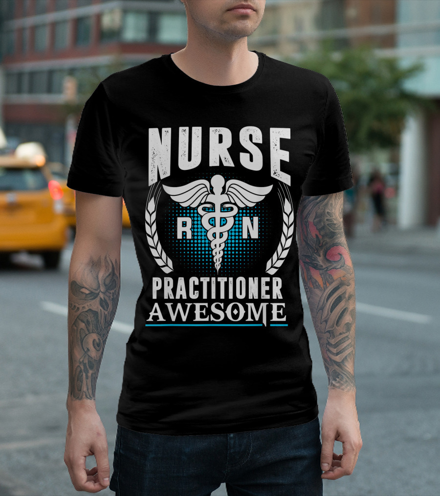 Nurse Practitioner RN Awesome T-Shirt
