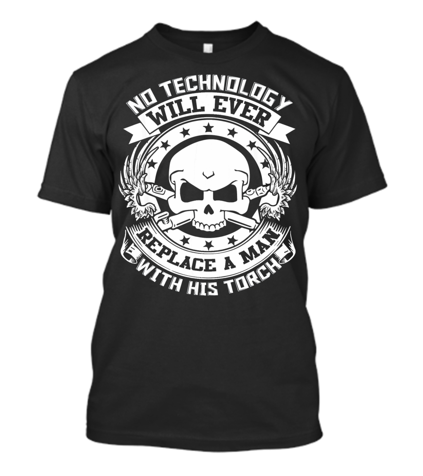 No Technology Will Ever Replace A Man With His Torch T-Shirt