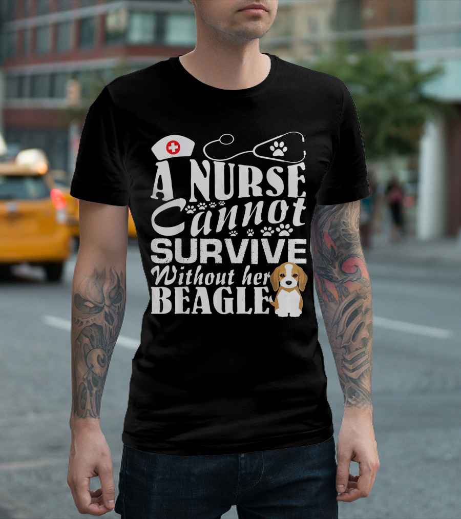 A Nurse Cannot Survive Without Her Beagle T-Shirt