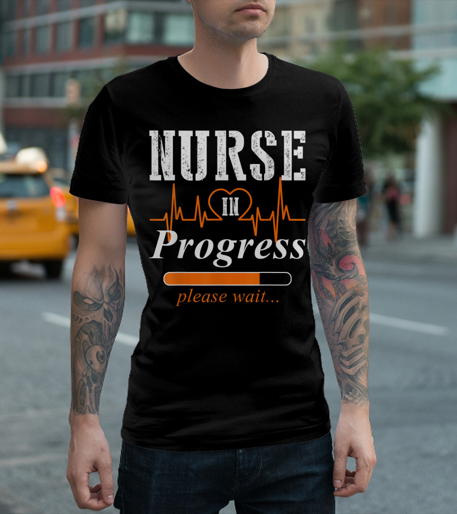 Nurse In Progress Please Wait Heartbeat Loading Bar T-Shirt