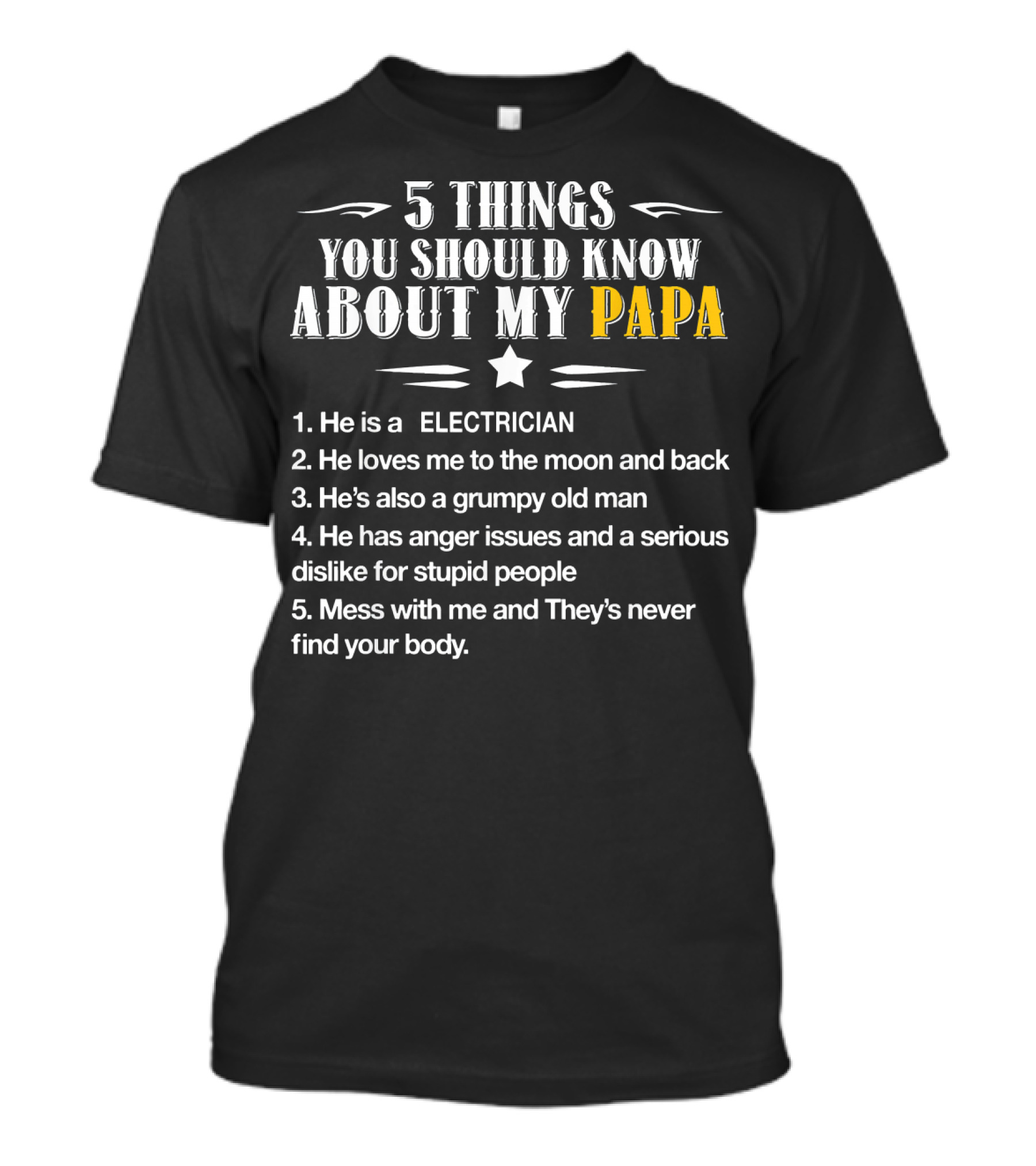 5 Things You Should Know About My Papa Electrician T-Shirt