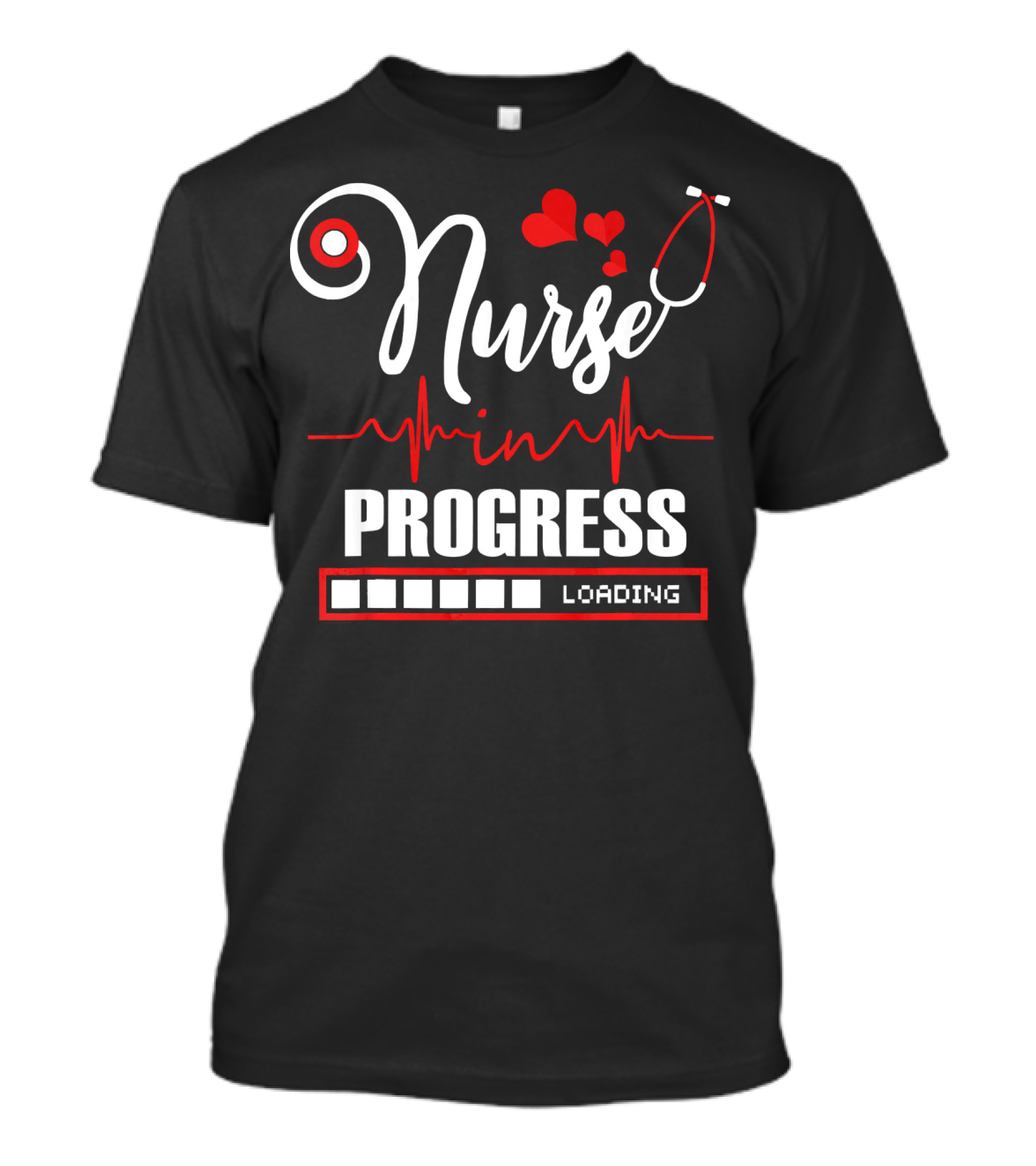 Nurse In Progress Nursing Student Loading Stethoscope Heartbeat T-Shirt
