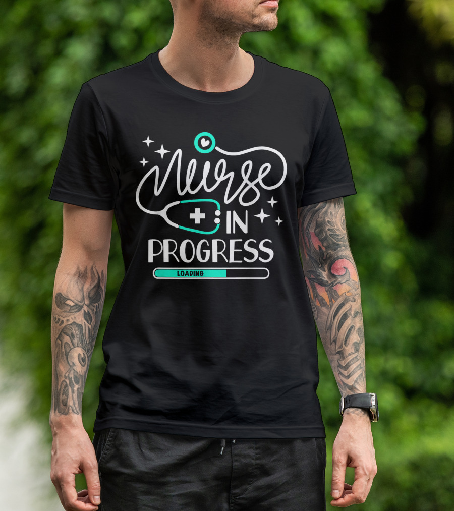 Nursing Student Nurse In Progress Loading Future Nurse Life T-Shirt