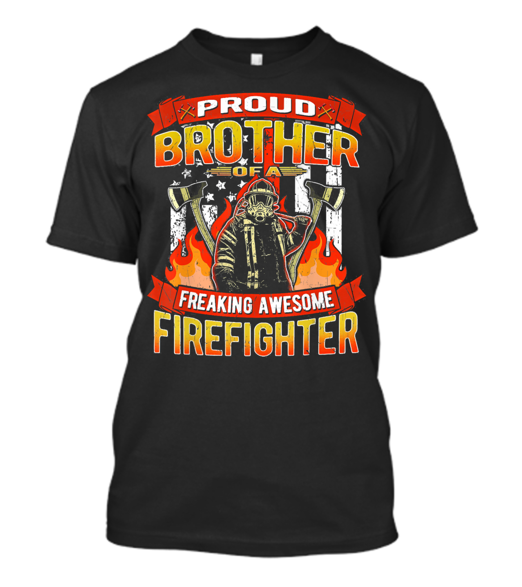 Proud Brother Of A Freaking Awesome Firefighter T-Shirt