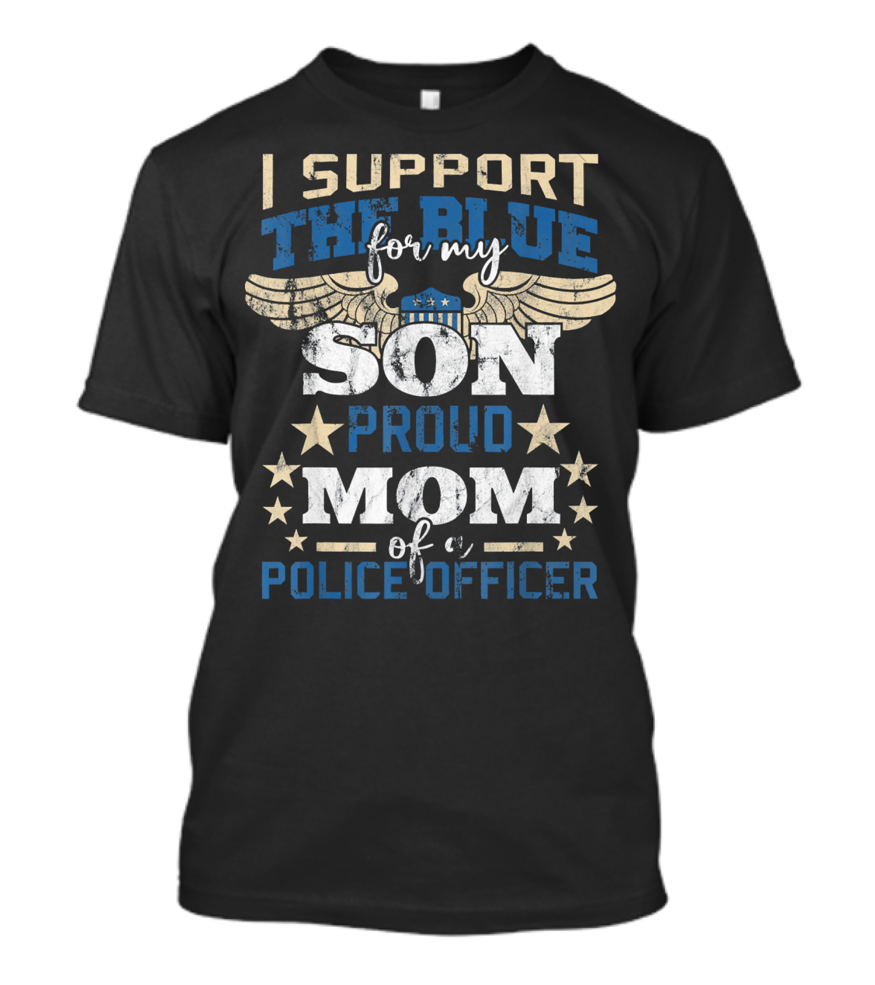 I Support The Blue For My Son Proud Mom Of A Police Officer T-Shirt