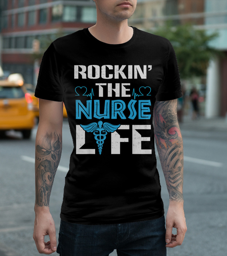 ROCKIN' THE NURSE LIFE CUTE FUNNY NURSES RN DOCTOR T-Shirt
