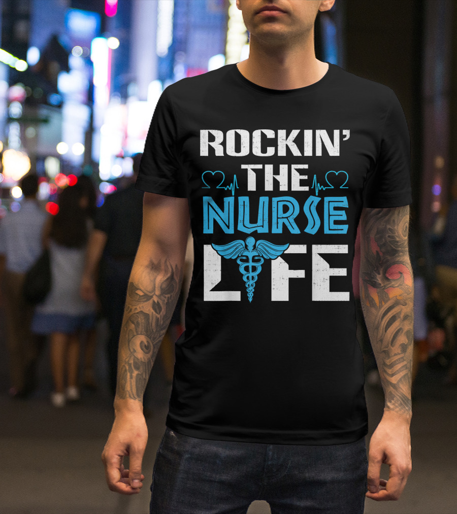 ROCKIN' THE NURSE LIFE CUTE FUNNY NURSES RN DOCTOR T-Shirt
