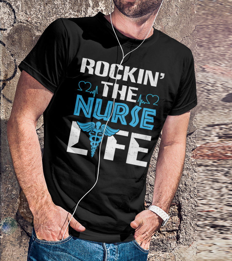 ROCKIN' THE NURSE LIFE CUTE FUNNY NURSES RN DOCTOR T-Shirt