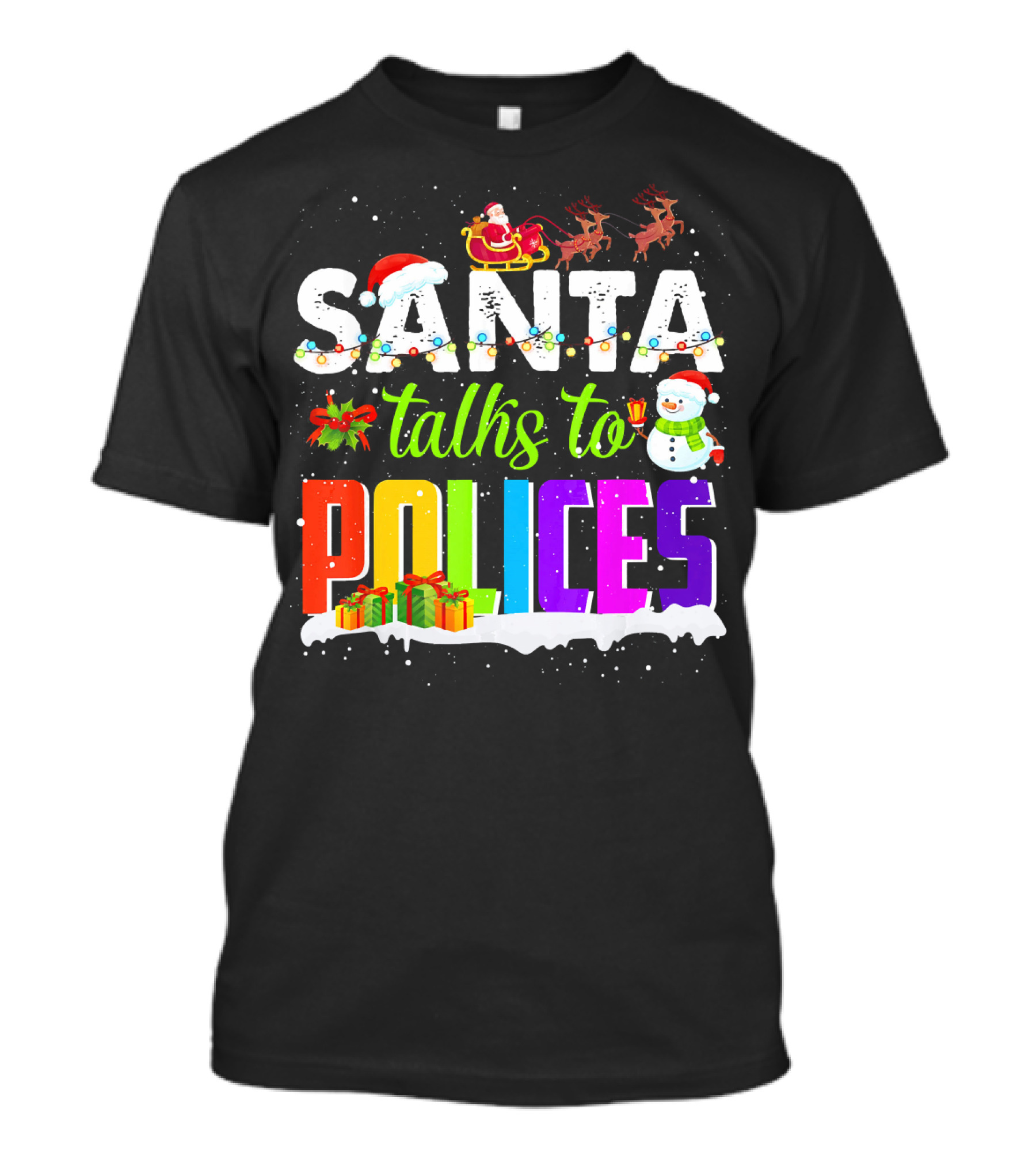 Santa Talks To Polices With Sleigh Reindeer Gifts Snowman And Lights T-Shirt