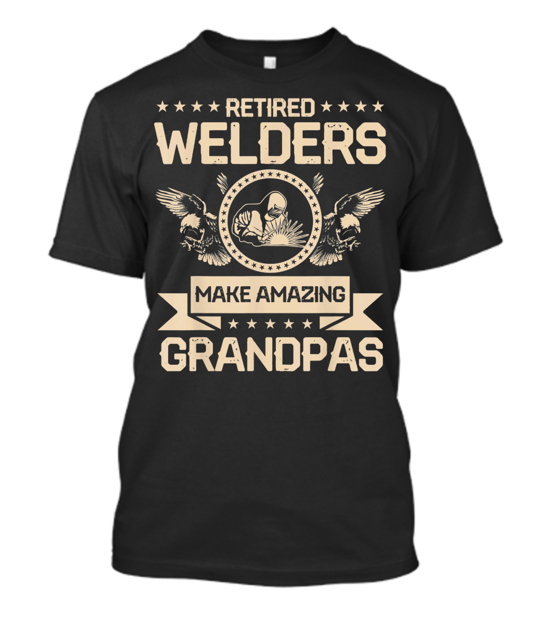 Retired Welders Make Amazing Grandpas T-Shirt