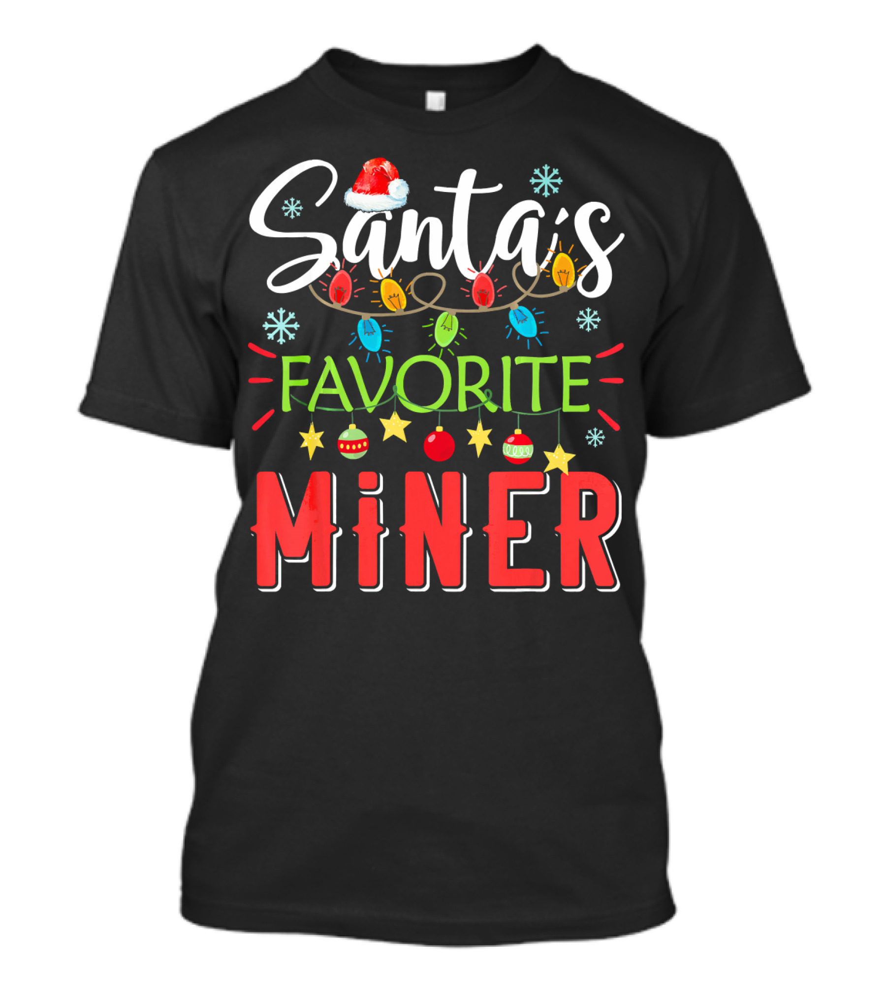 Santa's Favorite Miner Christmas Lights Holiday T-Shirt