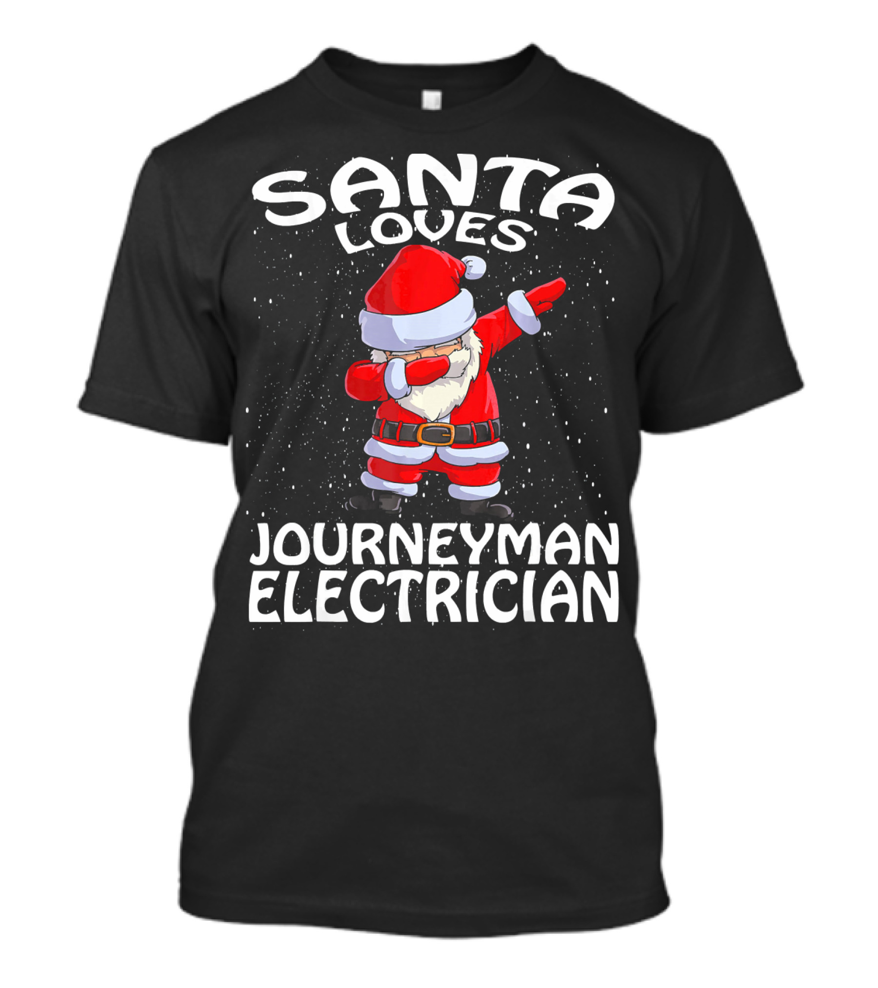 SANTA LOVES JOURNEYMAN ELECTRICIAN DABBING SANTA HOLIDAY T-Shirt
