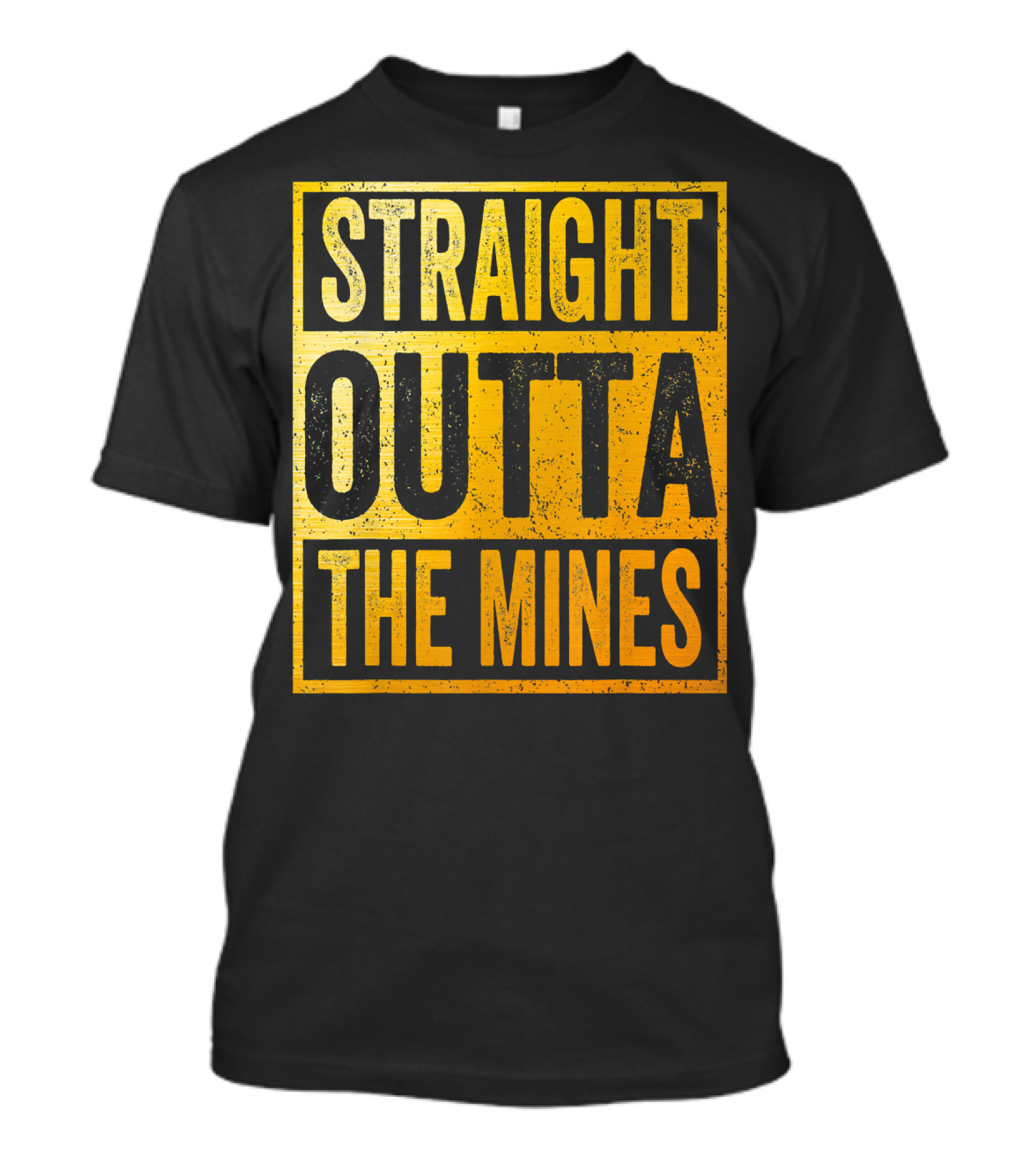 Straight Outta The Mines T-Shirt