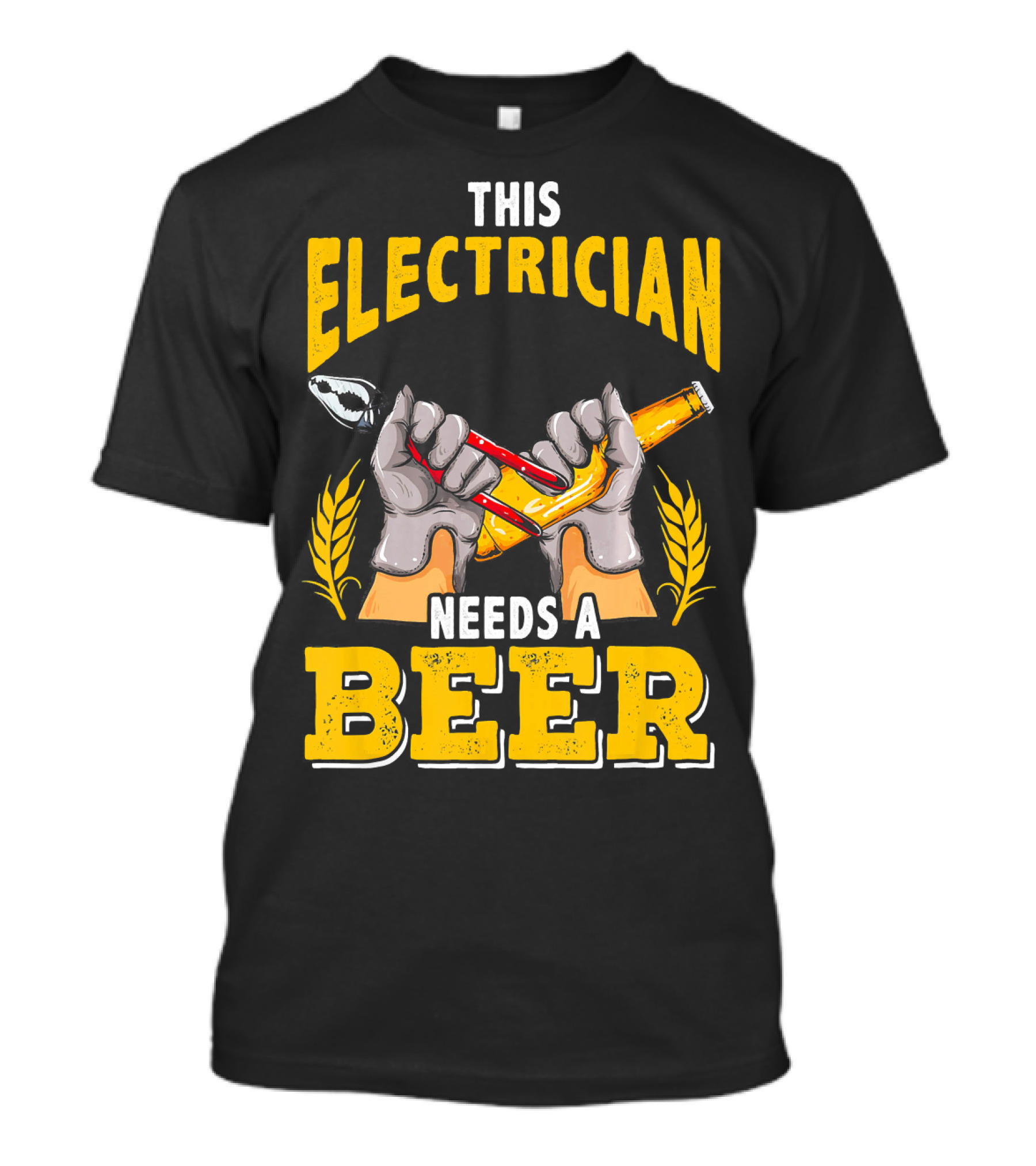 This Electrician Needs A Beer With Pliers And Bottle T-Shirt