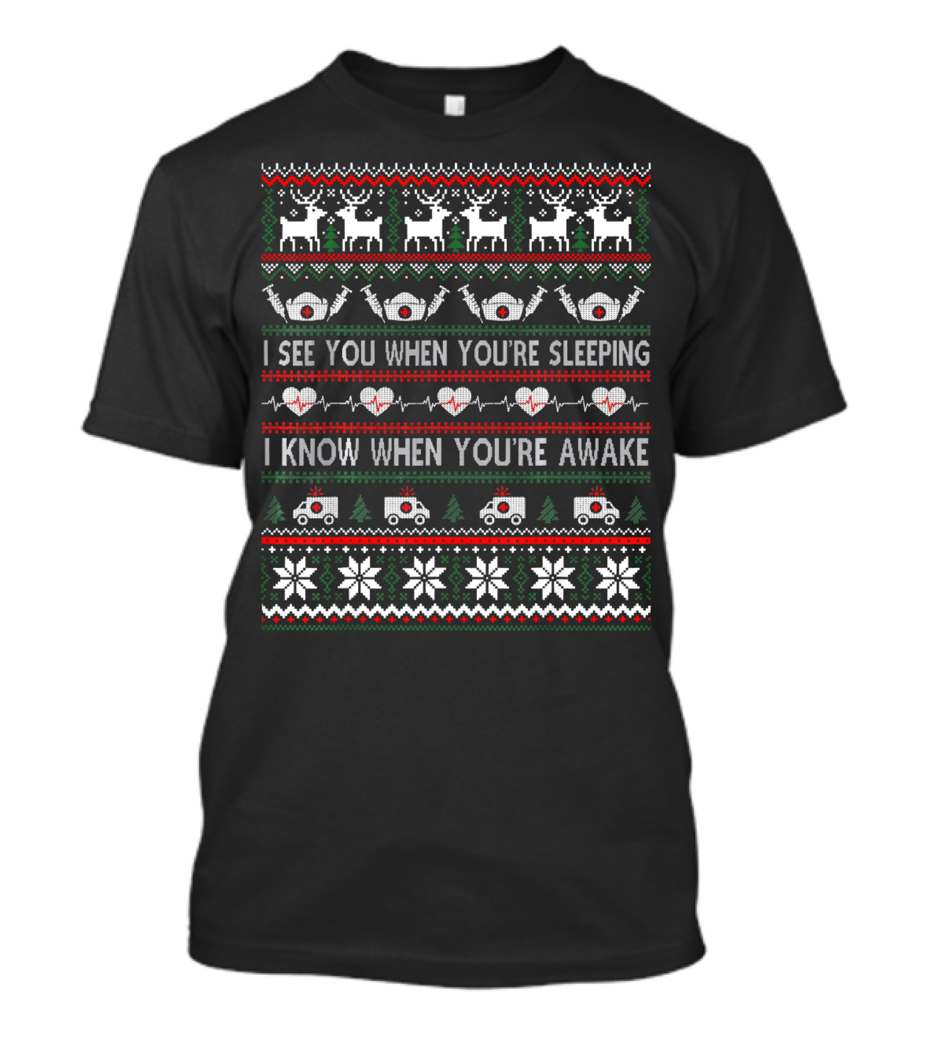 Tachy Nurse Funny Nurses I See You When You're Sleeping I Know When You're Awake Christmas Reindeer Ambulance Heartbeat T-Shirt