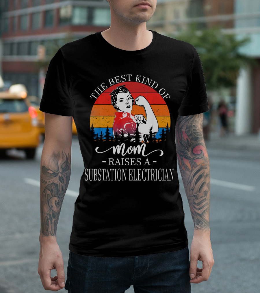 The Best Kind Of Mom Raises A Substation Electrician Woman Power Sunset Forest T-Shirt