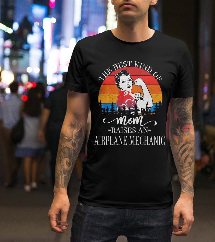 The Best Kind Of Mom Raises An Airplane Mechanic Vintage Rosie The Riveter Sunset T-Shirt