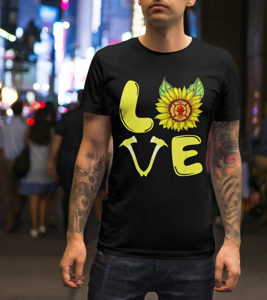 Sunflower Firefighter Department Love T-Shirt