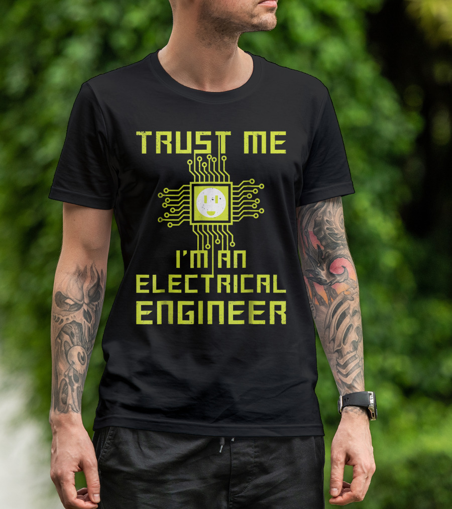 Trust Me I'm An Electrical Engineer Circuit Plug T-Shirt