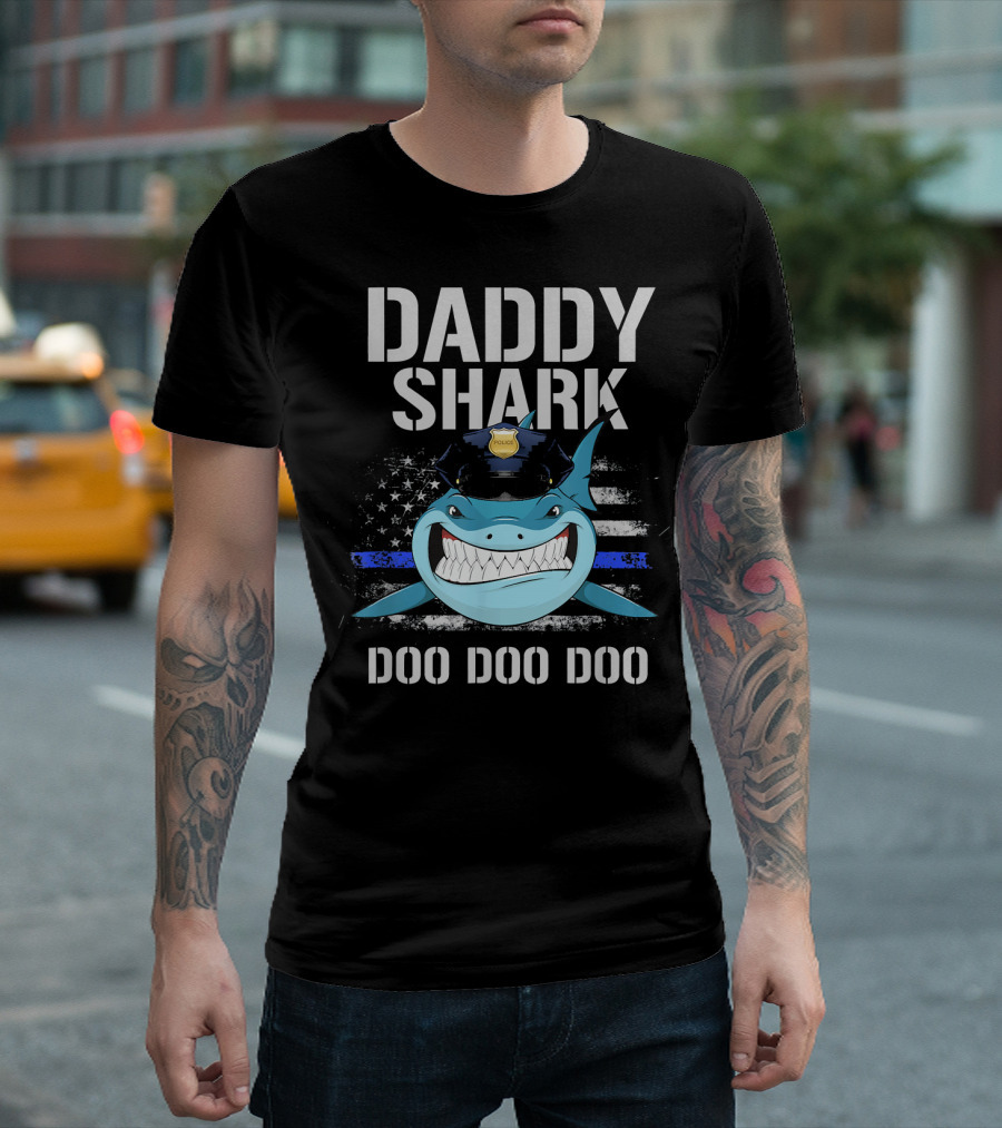 Daddy Shark Police Thin Blue Line Flag Doo Doo Doo T-Shirt