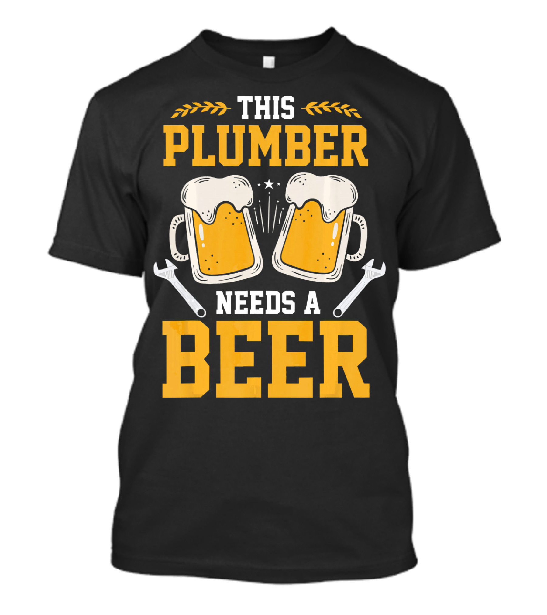 This Plumber Needs A Beer Wrench Toasting Mugs T-Shirt