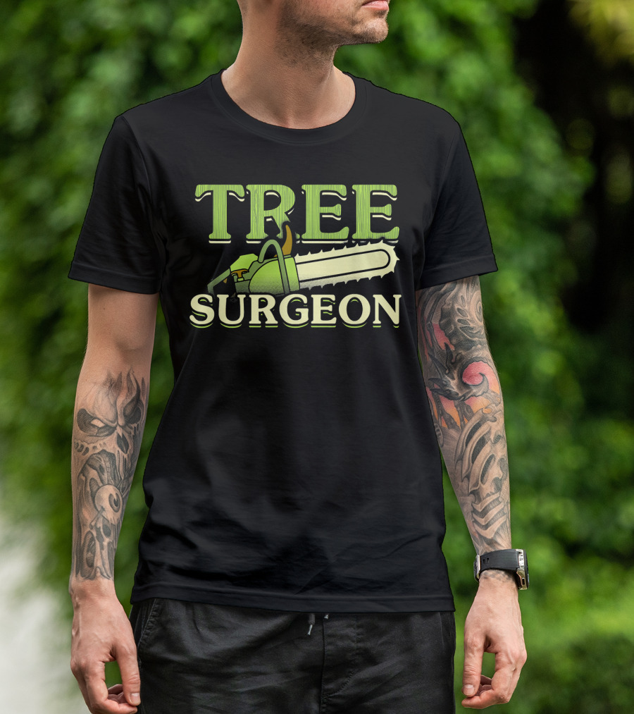 TREE SURGEON Chainsaw Humor Lumberjack T-Shirt