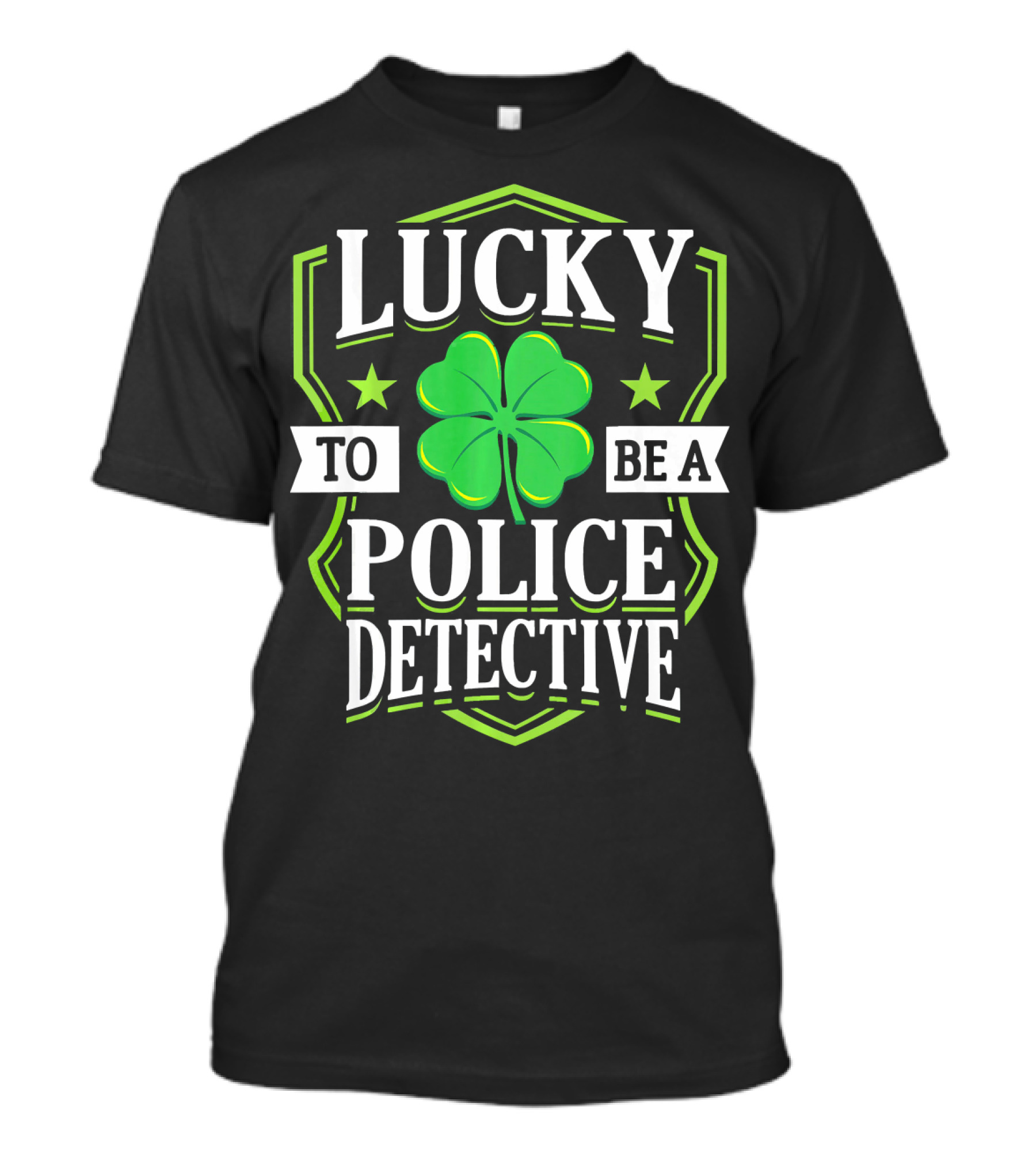 LUCKY TO BE A POLICE DETECTIVE CLOVER T-Shirt
