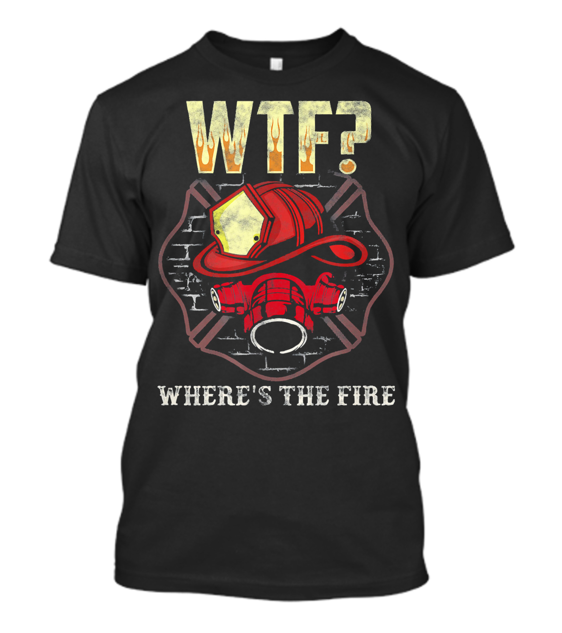 WTF Firefighter Helmet Mask Brick Wall Where's The Fire T-Shirt