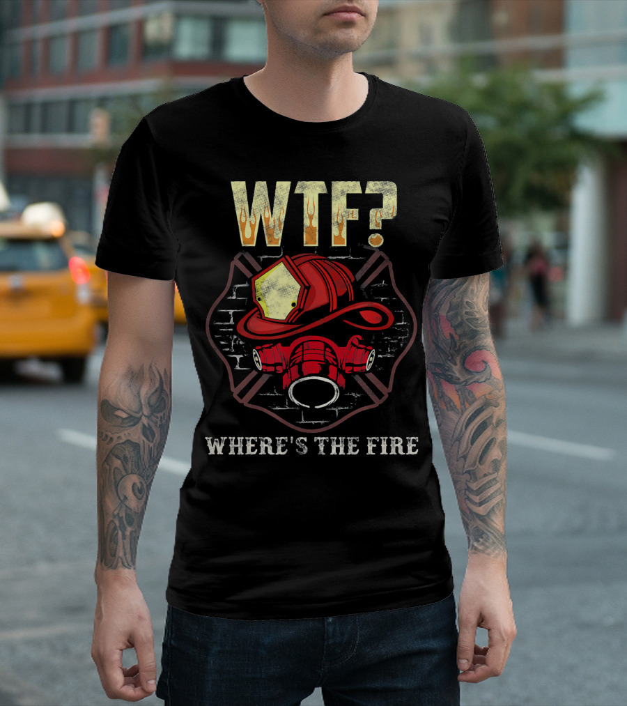 WTF Firefighter Helmet Mask Brick Wall Where's The Fire T-Shirt