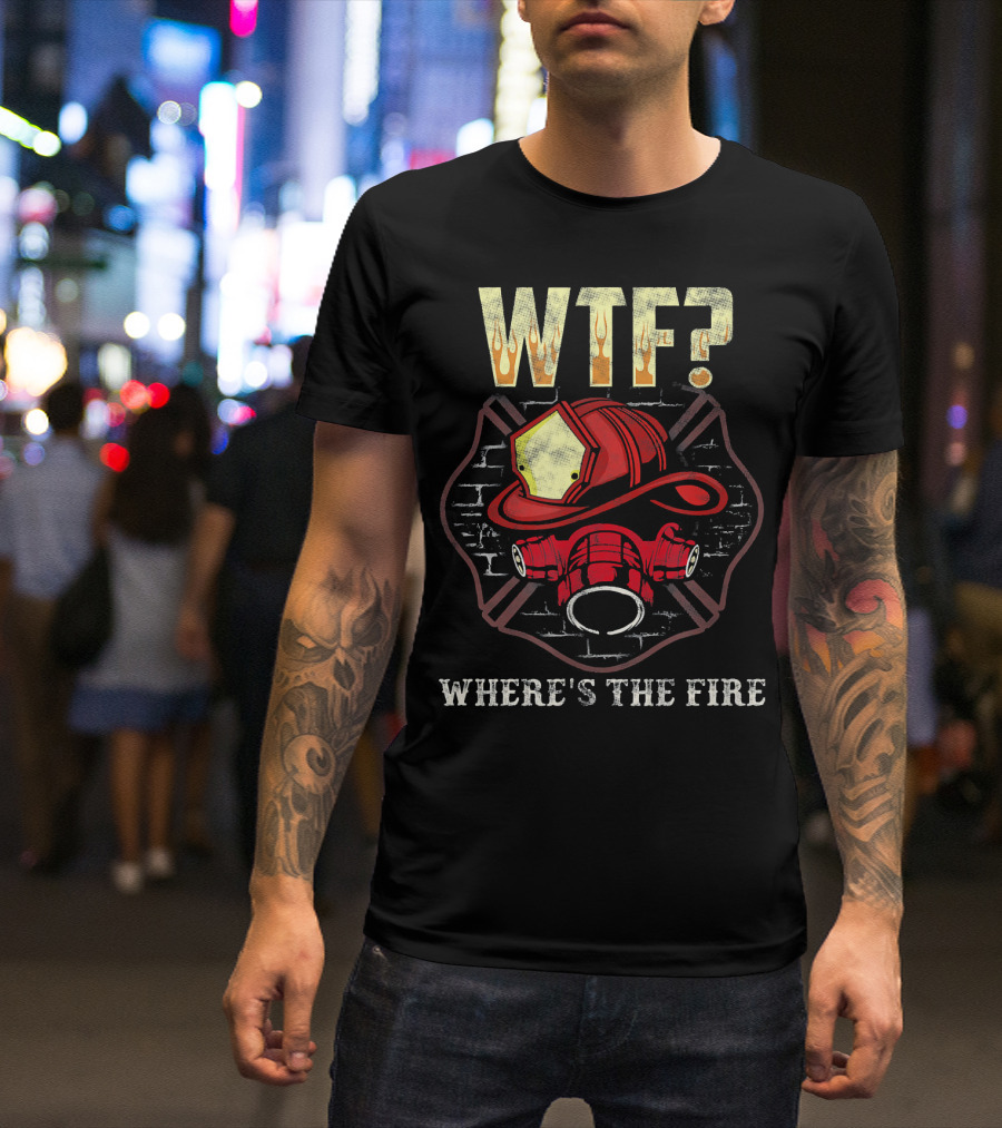 WTF Firefighter Helmet Mask Brick Wall Where's The Fire T-Shirt