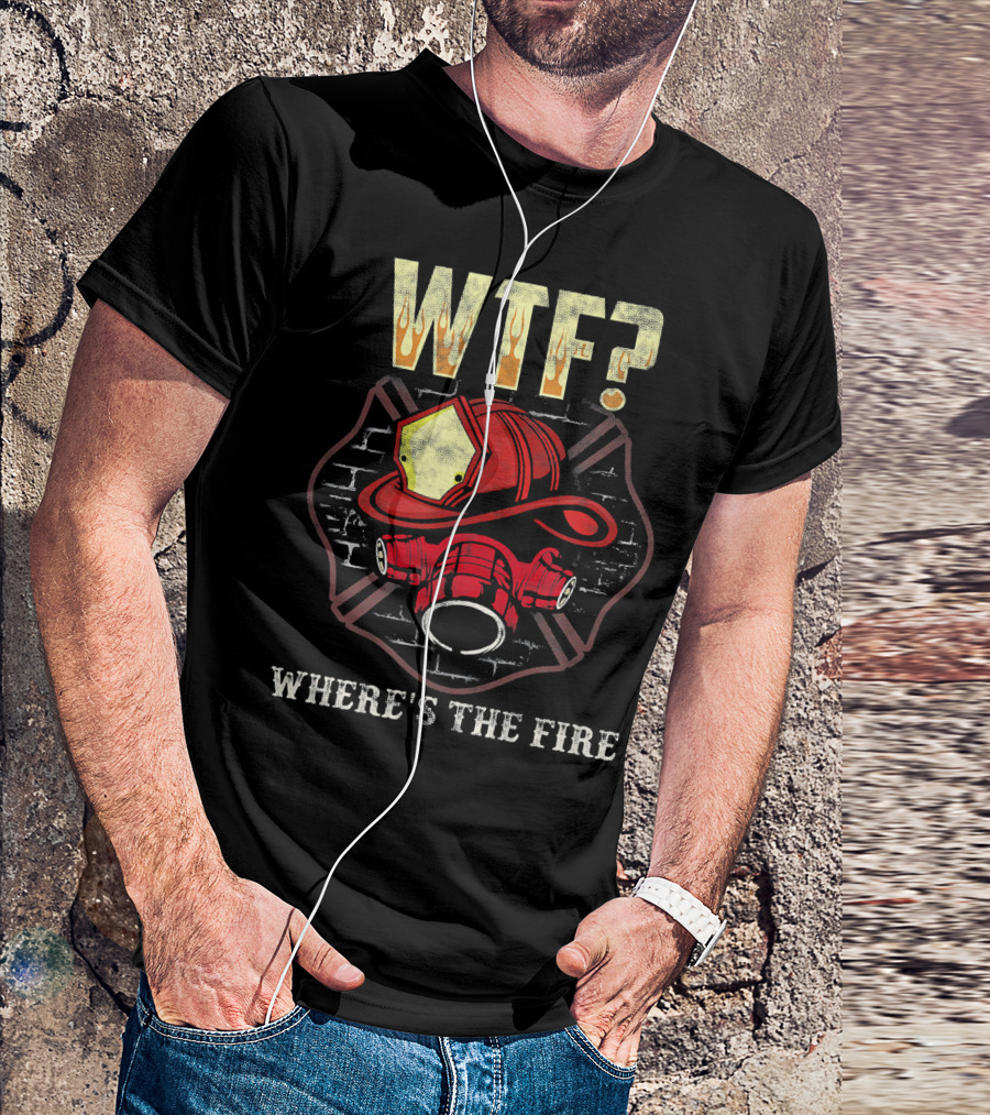 WTF Firefighter Helmet Mask Brick Wall Where's The Fire T-Shirt