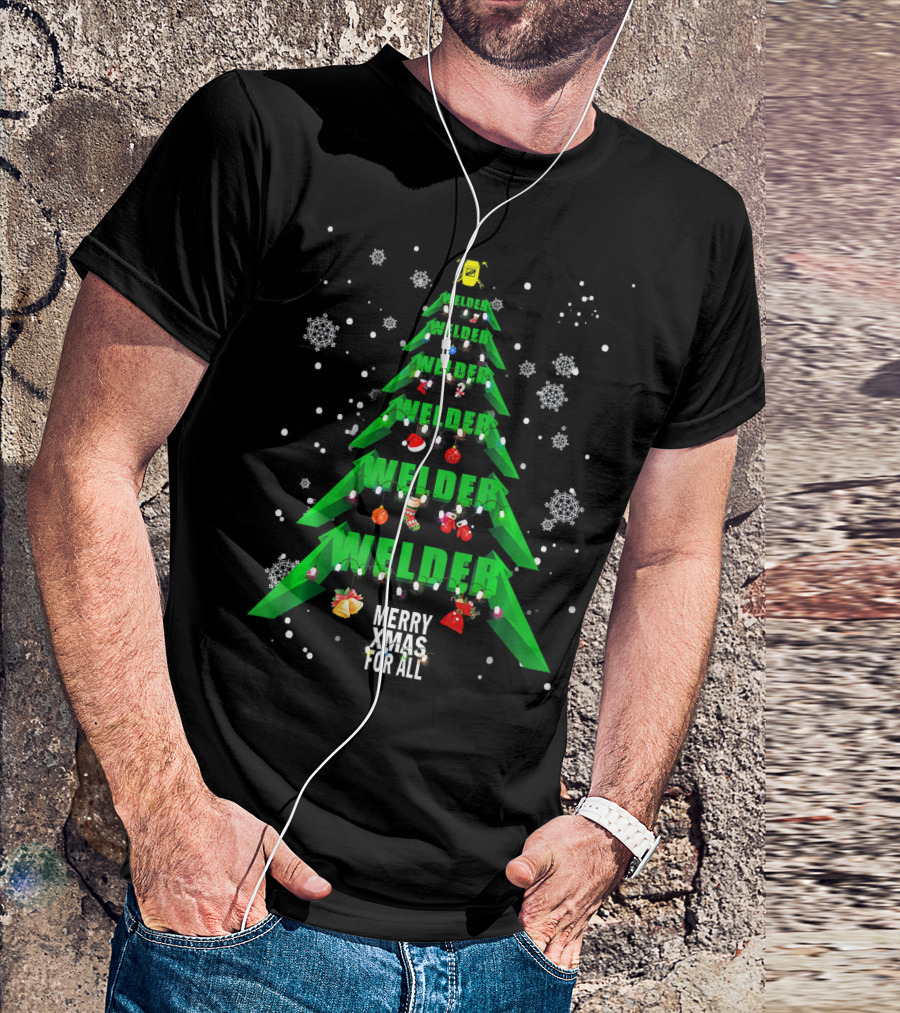 Welder Merry Xmas For All Christmas Tree With Lights And Snowflakes T-Shirt