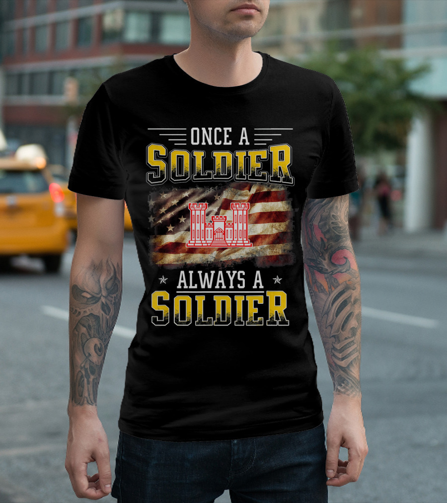 Once a Soldier Always a Soldier U.S. Army Corps of Engineers Flag T-Shirt