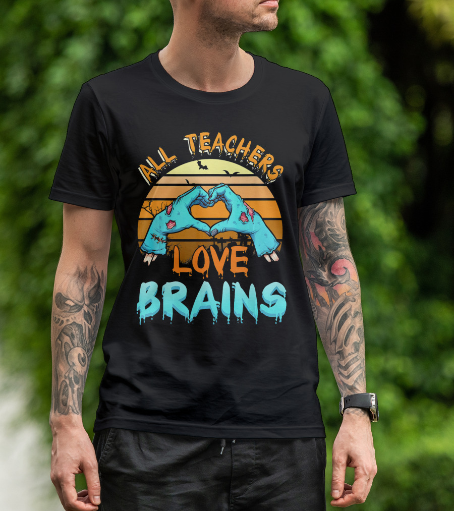 All Teachers Love Brains Halloween Zombie Hands Heart Sunset T-Shirt
